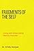 Fragments of the Self: Living with Dissociative Identity Disorder