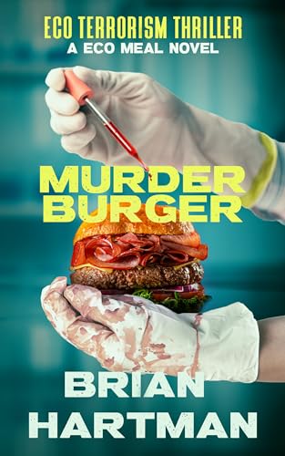 Murder Burger: Book One in the Perseus Eco Terror Thriller Series (The Perseus Eco Terror Thrillers 1)