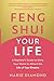 Feng Shui Your Life: A Begi...