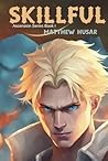 Skillful: A System, Hunter, & Tower Novel