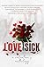 Love Sick: A Valentine's Da...