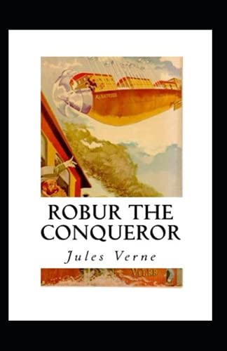 Robur the Conqueror Annotated