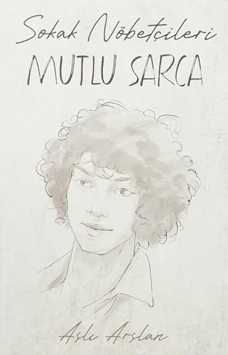 Sokak Nöbetçileri - Mutlu Sarca (Paperback)