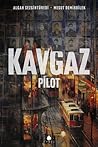 Kavgaz: Pilot