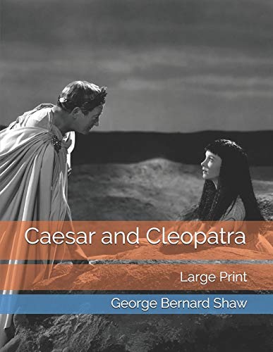 Caesar and Cleopatra: Large Print