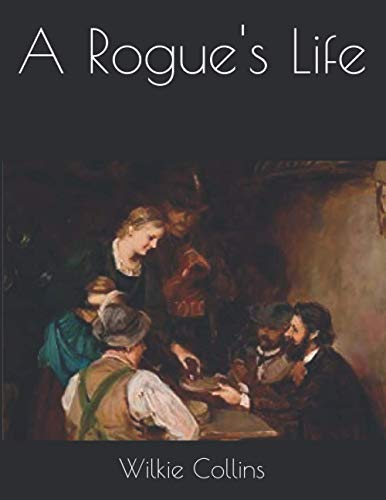 A Rogue's Life