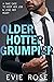 Older Hotter Grumpier (Grum...
