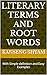 Literary Terms and Root Words  by Kanseng Shyam