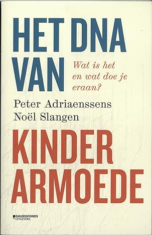 Het DNA van kinderarmoede: Wat is het en wat de je eraan? (Paperback)