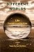 DIFFERENT WORLDS by Tessa Ann Lee-McAdam