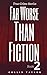 Far Worse Than Fiction: Tru...