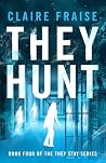 They Hunt (They Stay Series, #4)