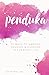 Penduka: 21 Ways to Awaken Passion & Purpose in Everyday Life