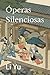 Óperas Silenciosas: Anécdotas de Plebeyos de la Dinastía Ming (Spanish Edition)