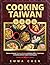 Cooking Taiwan by Emma Chen