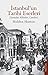 İstanbul’un Tarihi Eserleri;Saraylar, Kiliseler, Camiler