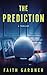 The Prediction by Faith   Gardner