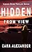 HIDDEN FROM VIEW: Book 10