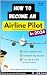 How To Become An Airline Pi...
