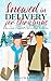Snowed In Delivery for Christmas: A Second Chance Later in Life Christmas Novella (Shipbuilt Shenanigans)