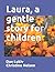Laura, a gentle story for c...