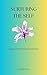 Nurturing the Self: A Guide...