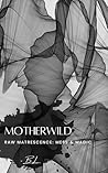 Motherwild: Raw m...