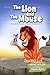 The Lion and The Mouse: A L...