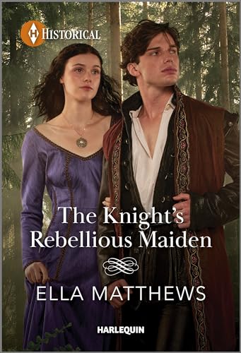 The Knight's Rebellious Maiden (The Knights' Missions #1)