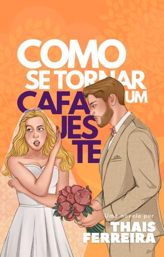 Como se tornar um cafajeste (Holidays Livro 3) (Portuguese Edition)