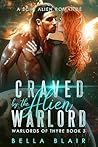 Craved by the Alien Warlord (Warlords of Thyre, #3)