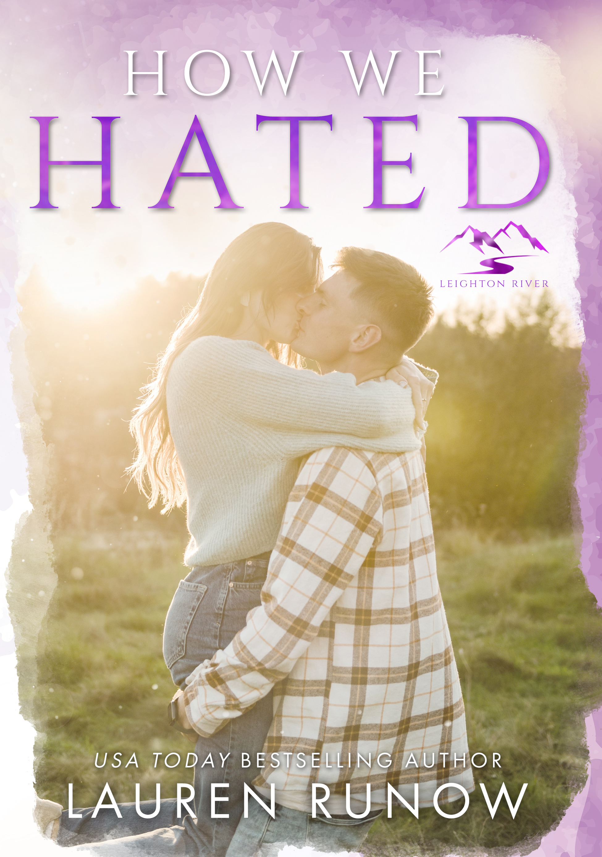 How We Hated (Leighton River, #1)