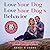 Love Your Dog Love Your Dog’s Behavior by Randy Adams