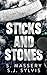 Sticks and Stones
