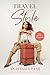 Travel With Style: Master t...