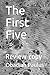 The First Five