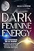 Dark Feminine Energy: Les M...