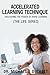 Accelerated Learning Technique: Unleashing the Power of Rapid Learning: (Education and Memory Series)