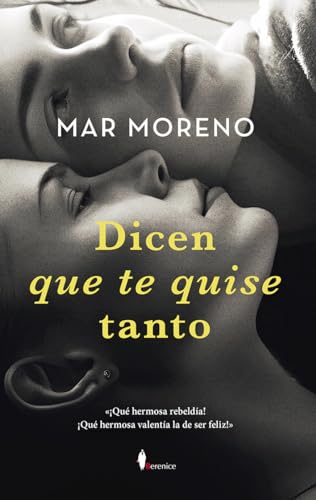 Dicen que te quise tanto (Spanish Edition)