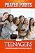 Prayer Points for Teenagers...
