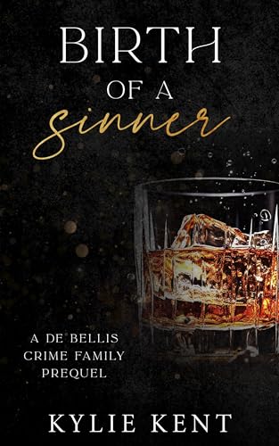 Birth Of A Sinner: A De Bellis Crime Family Prequel (Kindle Edition)