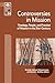 Controversies in Mission: T...