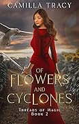 Of Flowers and Cyclones