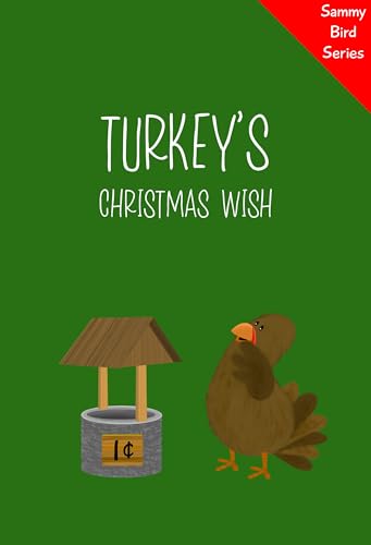 Turkey’s Christmas Wish (Sammy Bird)