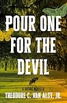 Pour One for the Devil by Theodore C. Van Alst Jr.