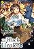 The Black Healer：Isekai De ”Kuro No Iyashite” Tte Yobarete Im... by Yuichi Murakami