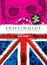 Sniffin' Glue: An...