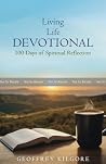 Living Life DEVOTIONAL: 100 Days of Spiritual Reflection Living Life DEVOTIONAL: 100 Days of Spiritual Reflection