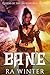 Bane (Queens of the Underworld #4)