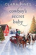 Cowboy's Secret Baby (Trinity Falls Sweet Romance - Icicle Christmas, #1)